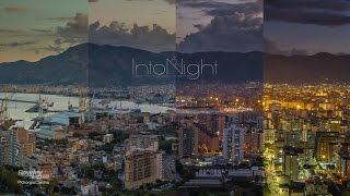 'Into the Night' a short film TimeLapse/Hyperlapse of Palermo 2014/2015