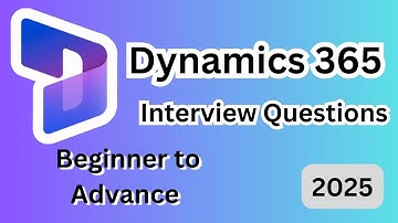 Dynamics 365 Interview Questions 2025