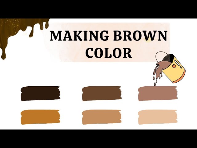 How To Make Brown Paint: Mix Brown Like A Pro Using The Color Wheel, With  Oil Or Acrylic Paint 