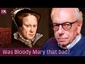 Was Bloody Mary that bad?