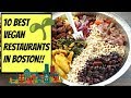 "TOP 10" BEST VEGAN RESTAURANTS IN BOSTON!!