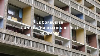 Le Corbusier — L'Unité d'Habitation de Rezé, 1949-1955