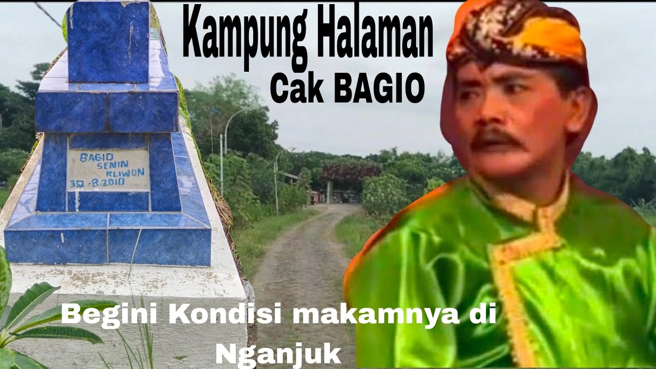 kampung halaman cak bagio pelawak kondang di nganjuk