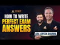 How to Write Perfect Exam Answers | Presentation, Time Management &amp; Scoring Tips