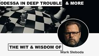 THE WIT WISDOM OF MARK SLEBODA - ODESSA IN DEEP TROUBLE