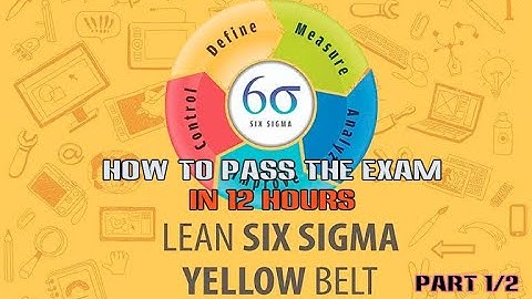 #1 How to Pass Lean Six Sigma Yellow Belt Certificate in 12 hours | Part 1/2 | Full Course Training