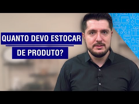 ESTOQUE DE PRODUTOS - O QUE NÃO TE CONTARAM | SARRAF RESPONDE