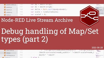 Debug handling of Map/Set types (part 2) - developing node-red stream - 28th June 2021 (part 2)