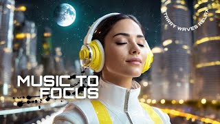 MUSIC TO FOCUS 🤖 Stop Overthinking 🌌 Soothing FUTURISTIC Instrumental Music for a Peaceful Mind