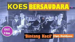 KOES BERSAUDARA DI MASA MUDA : Lagu 'BINTANG KECIL' (1963)