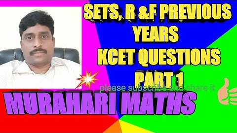 SETS,RELATIONS AND FUNCTIONS PREVIOUS YEARS KCET QUESTIONS PART 1