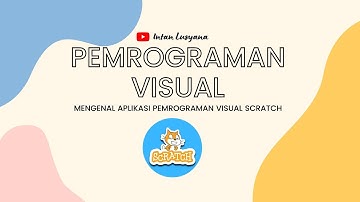 Mengenal Pemrograman Visual Scratch | Materi TIK/Informatika SMP Kelas 7