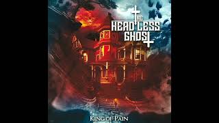 THE HEADLESS GHOST - KING OF PAIN - (2024) FULL ALBUM