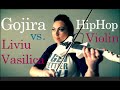 Hip Hop Violin Gojira & Liviu Vasilica - Fir-ai tu sa fii de murg (