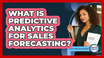 What Is Predictive Analytics For Sales Forecasting? - Sales Pro Blueprint