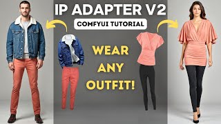 Wear Any Outfit using IPAdapter V2 (Easy Install in ComfyUI) + Workflow
