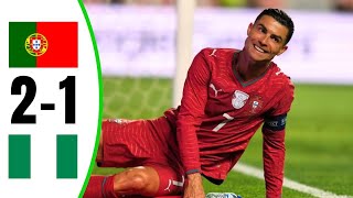 Portugal vs Nigeria 2-1 | Extended Highlights and All Goals- 2026 HD
