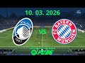 Atalanta Vs FC Bayern Munchen UEFA Champions League 10 03 2026 FC26 PS5 