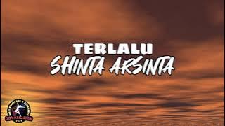 Shinta Arsinta - Terlalu (Lirik)