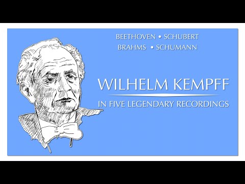 Wilhelm Kempff in 5 interpretations (Beethoven, Schubert, Brahms, Schumann)