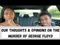 OUR THOUGHTS ON GEORGE FLOYD | Black Lives Matter!!
