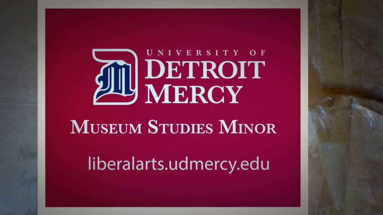 Museum Studies Minor at University of Detroit Mercy