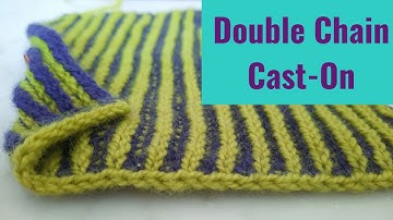 Double Chain Cast-On (AKA Twisted Chain Cast-On)
