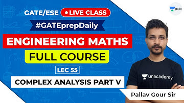 Engineering Maths GATE/ESE | Complex Analysis Part V | Lec 55 | GATE ESE 2021