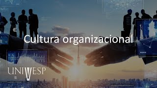 Comportamento Humano nas Organizações - Cultura organizacional