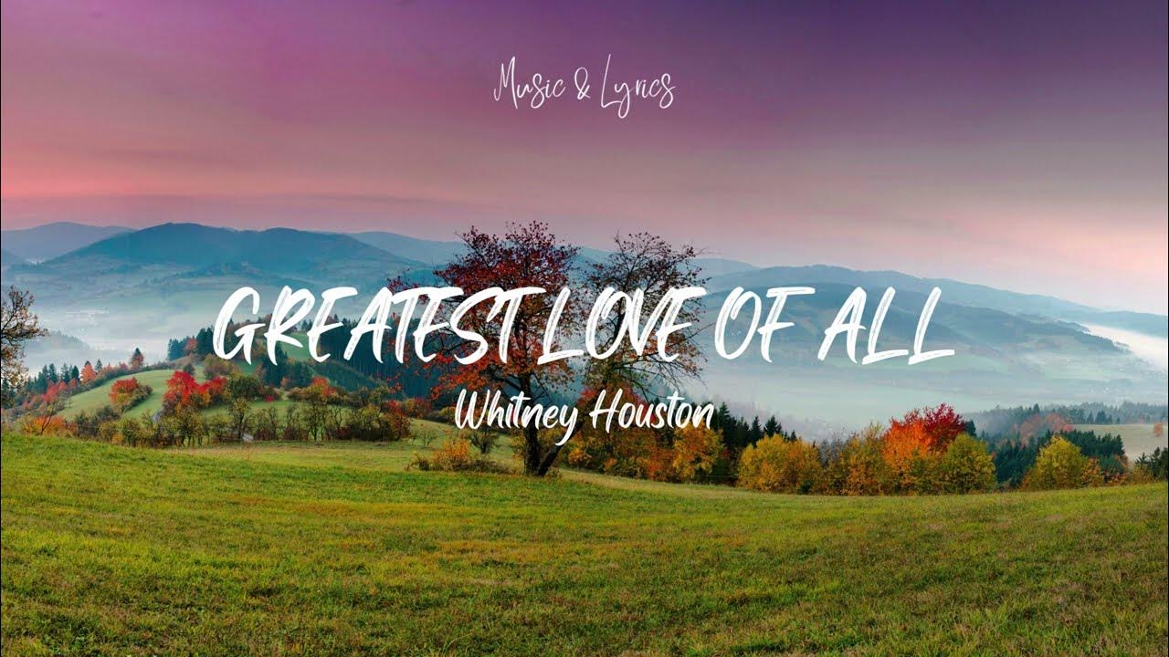 whitney-houston-greatest-love-of-all-lyrics-youtube