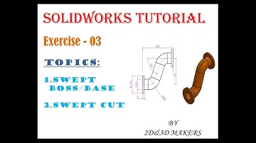Solidworks tutorial#3|Swept Boss/Base|Swept Cut||2D&3D Makers