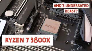 AMD Ryzen 7 3800X, the UNDERRATED BEAST!