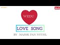 WEDU BY MAJOK PAN NYUOL NEW SONG