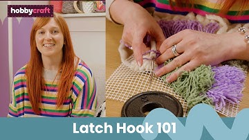 Latch Hook 101 | Get Started in Latch Hook | Hobbycraft