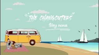 The Changcuters - Hey Nona