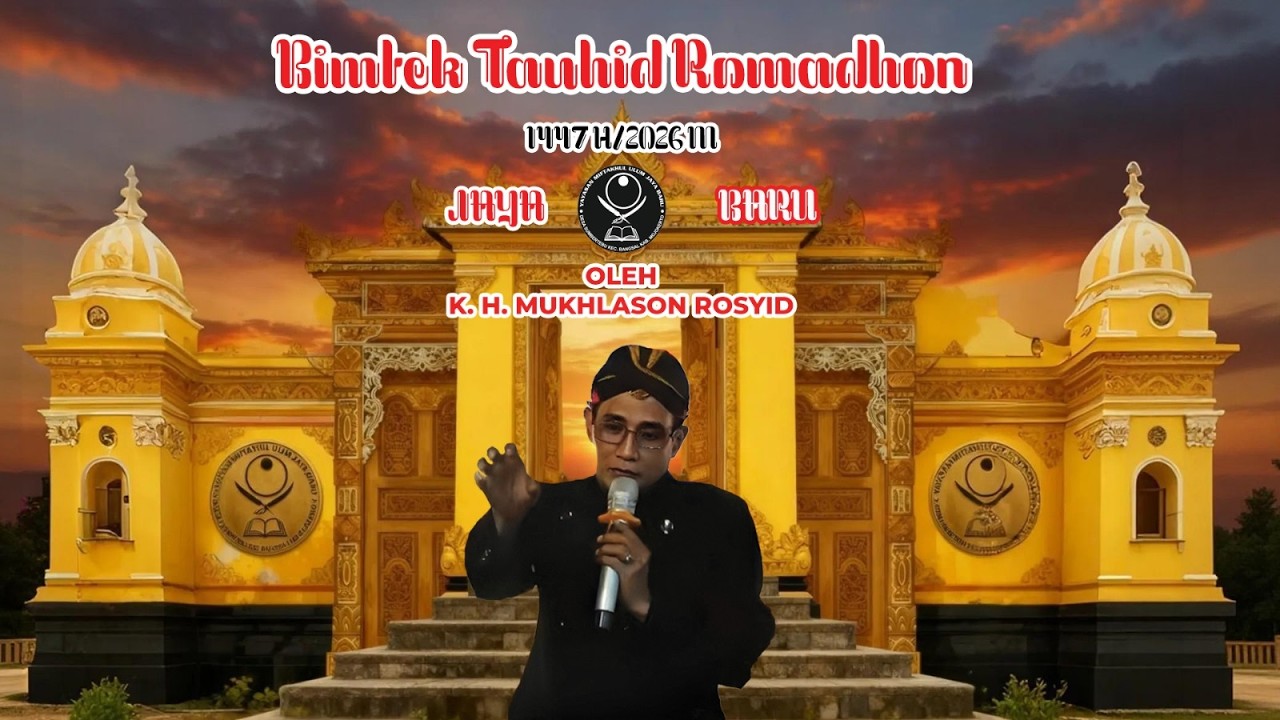 🔴K. H. Mukhlason Rosyid Bimtek Ramadhan 2026 M (Jilid 2 