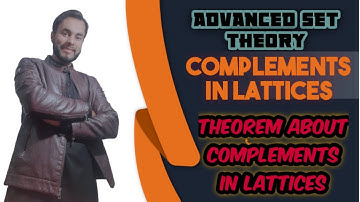 advance set theory/ Complemented lattices, complements in lattices, theorem of complemented lattices
