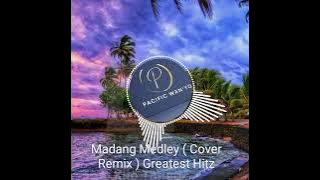 Madang Medley ( Cover Remix ) Greatest Hitz Madang