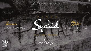 RINDU SYAHID | Rakyat Patani [Offcial Music Video Present]