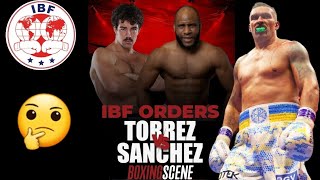THE IBF NOW ORDERS RICHARD TORREZ VS FRANK SANCHEZ FOR OLEKSANDER USYK'S TITLE 🤔🤔