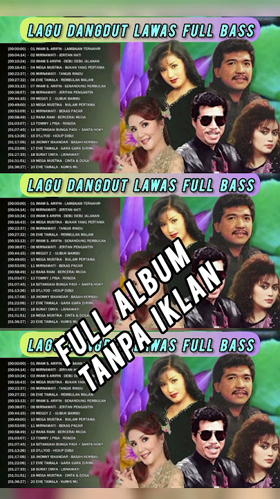 Kumpulan Lagu  Dangdut Jadul dangdut Lawas Full Album TANPA IKLAN