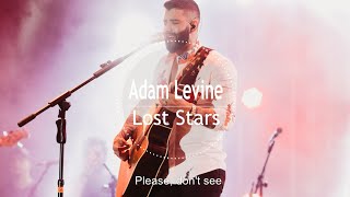 Adam Levine - Lost Stars(lyrics)