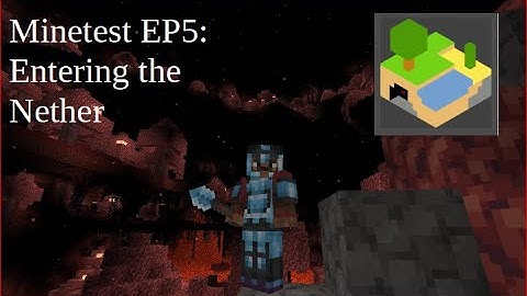 Minetest EP5: Entering the NETHER!