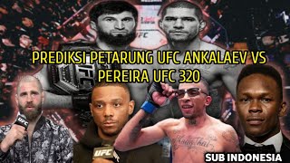 SUB INDO PREDIKSI PARA PETARUNG ANKALAEV VS PEREIRA 2 #subindonenesia 