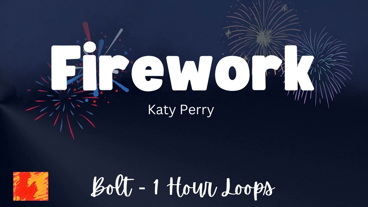 Firework - Katy Perry - 1 Hour - Lyrics