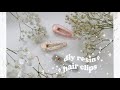 diy cute resin hair clips + charms and pins ✨