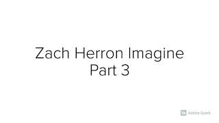 Zach Herron Imagine Part 3