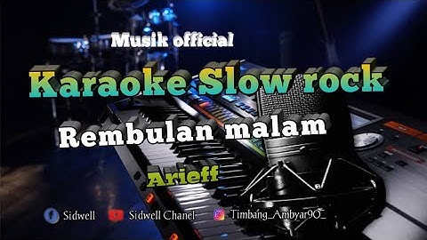 karaoke slow rock rembulan malam ||arief