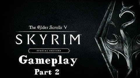 The Elder Scrolls V Skyrim Special Edition Gameplay Waklthrough Part 2. VISIT RIVERWOOD