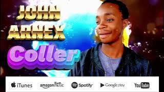 John arnex _-_ COLLER (audio officiel)